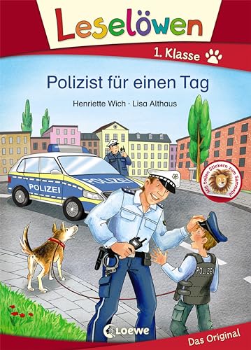 Leselöwen 1. Klasse - Polizist für einen Tag: Erstlesebuch für Kinder ab 6 Jahre